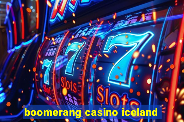 boomerang casino iceland